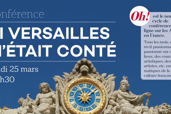 Conférence – « si Versailles » m’était conté par Mme Giulia Fransechini – En ligne à 20h30