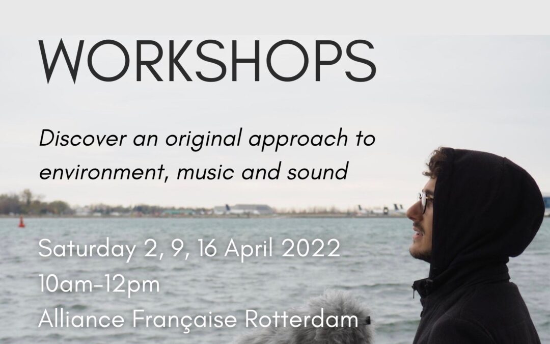 Soundscape workshops / Ateliers découverte Paysage sonore