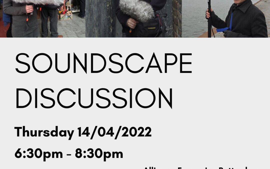 Soundscape discussion / Table ronde Paysage sonore