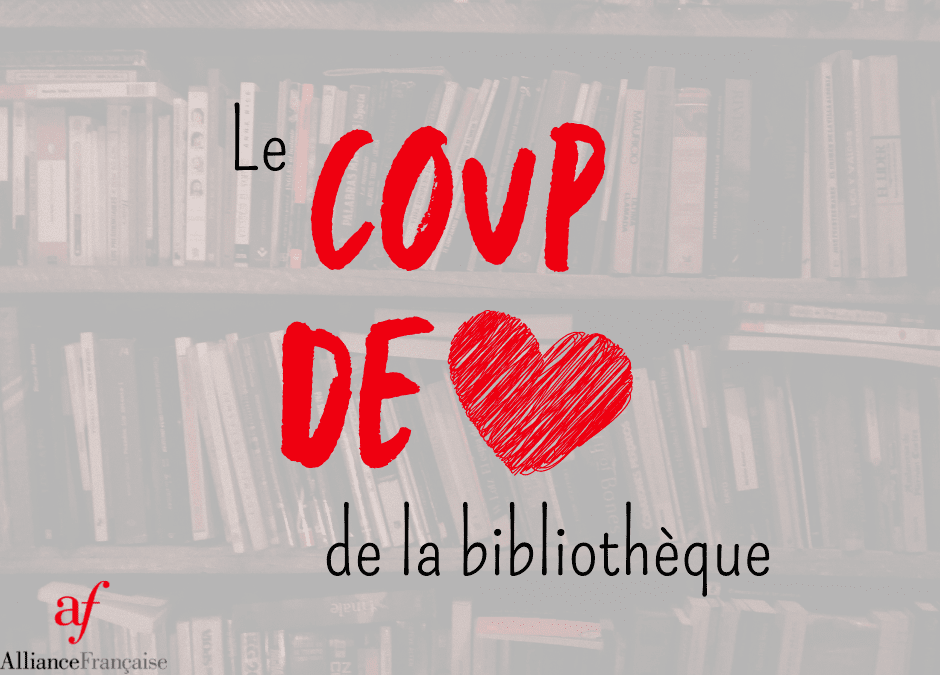 Les Vaisseaux du cœur – Le coup de cœur de la bibliothèque #4