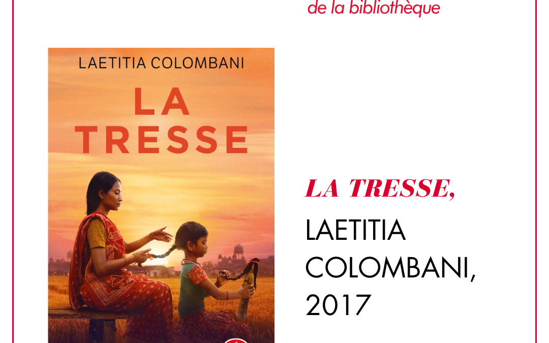 LA TRESSE – Le coup de coeur de la bibliothèque #18